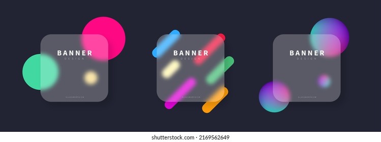 Glassmorphism style frame. Trendy set of abstract banners template. Vector realistic glass morphism effect banners design.