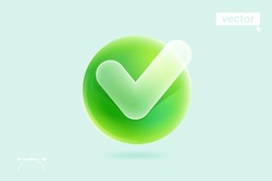 Glassmorphism style transparent checkmark icon on green sphere. 3d isolated tick logo. Eco friendly yes button. Vector emblem for nature app, antivirus identity, protection banner, checklist design.