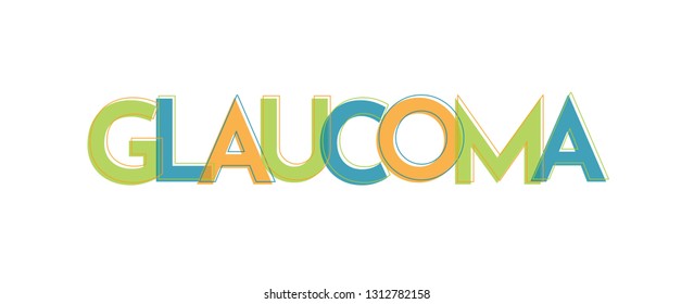 Glaucoma word concept. "Glaucoma" . Use for cover, banner, blog. 
