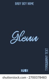 Glenn  -Male Names Vector Creative Brush Typography Text Lettering Design 
