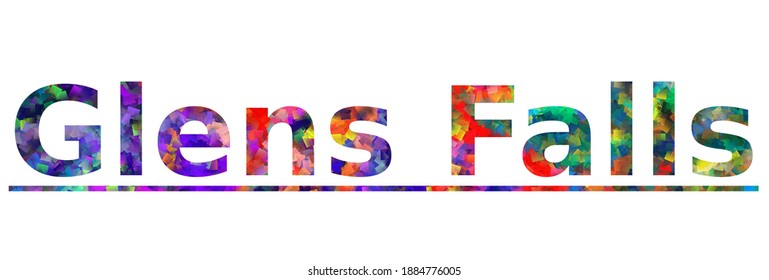 Glens Falls. Colorful typography text banner. Vector the word glens falls design. Can be used to logo, card, poster, heading and beautiful title