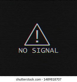Glitch background with tv noise texture. No signal label and attention sign. Exclamation mark in triangular frame. Interference in air
