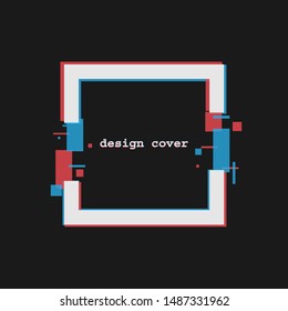 Glitch cover design. Square and error effect. Vector illustration.