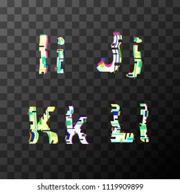 Glitch distortion font. Latin I, J, K, L letters on transparent background