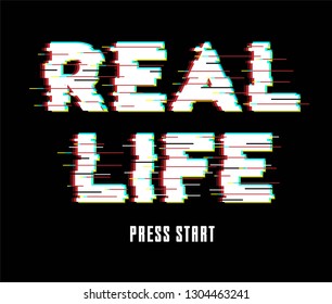 glitch effect and real life slogan, textile printing drawing, t-shirt graphic design - Vector