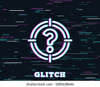 Glitch effect. Target with Question mark line icon. Aim symbol. Help or FAQ sign. Background with colored lines. Vector