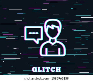 Glitch effect. User communication line icon. Male Person with chat speech bubble sign. Human silhouette symbol. Background with colored lines. Vector