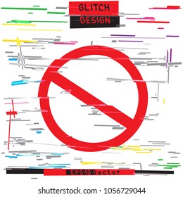Glitch forbid red symbol shape template on white background.. Empty ban sign mockup. Abstract glitched vector frame design backdrop