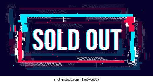 Glitch sold out banner, abstract rectangle shape with glitch istorted effect. Banner template vector illustration for online shop, web design, print and advertising.