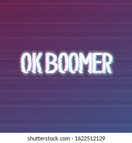 Glitch trendy ok boomer typography. Trendy noise effect text. Isolated vector effect with glow.