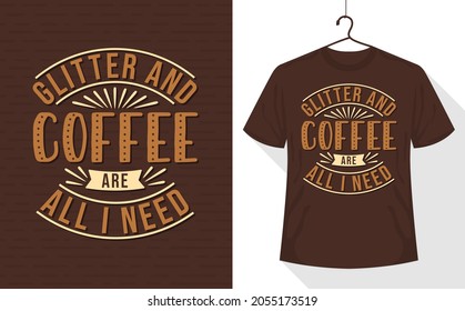 Glitter and Coffee Are All I Need