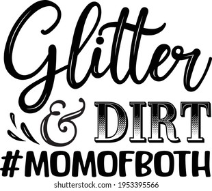 Glitter und Dirt Mama von beiden Typografie-T-Shirt-Design