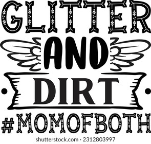 Glitter and Dirt #momofboth svg, Mom Hustle SVG Design, Mom Hustle quotes design