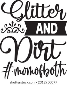 Glitter and Dirt #momofboth svg, Mom Hustle SVG Design, Mom Hustle quotes design