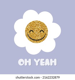 Glitter happy flower with quote. Trendy graphic. Vector hand drawn illustration.