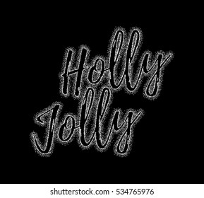 Glitter silver textured calligraphic inscription Holly Jolly of platinum sprinkled confetti. Lettering design element for banner, greeting card, invitation, postcard, flyers. Vector illustration