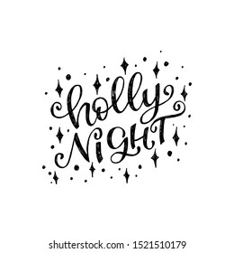 Glittering card with hand lettering phrase Holly Night drawn with flourish font. Winter holiday handwriting with loops, curves and doodles. Decorative inscription written with ornate letters. Vector