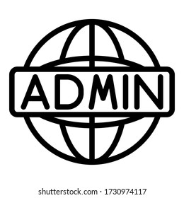 Global Admin Icon. Outline Global Admin Vector Icon For Web Design Isolated On White Background