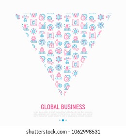 Global business concept in triangle with thin line icons: investment, outsourcing, agreement, transactions, time zone, headquarter, start up, opening ceremony. Vector illustration for print media.
