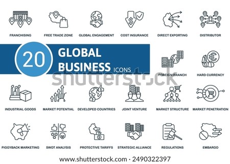 Global Business thin line icon set. Franchising, Free Trade Zone, Global Engagement, Cost Insurance, Direct Exporting, Distributor, Foreign Branch, Hard Currency, Industrial Goods, Market Potential