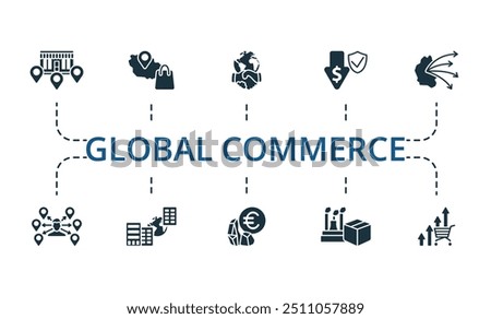 Global Commerce icon set. Monochrome simple Global Commerce icon collection. Franchising, Free Trade Zone, Global Engagement, Cost Insurance, Direct Exporting, Distributor, Foreign Branch, Hard