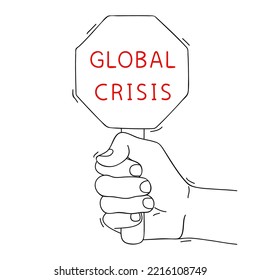 GLOBAL CRISIS. Shortage resources. Message of global crisis on paper. Editable hand drawn contour. Sketch in minimalist style. Vector illustration