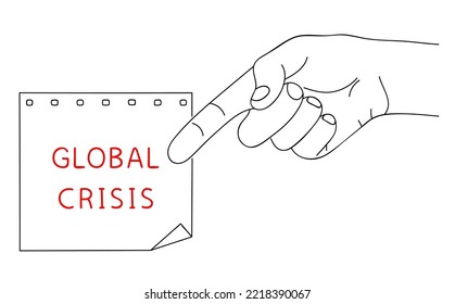 GLOBAL CRISIS. Shortage resources. Message of global crisis on paper. Editable hand drawn contour. Sketch in minimalist style. Vector illustration