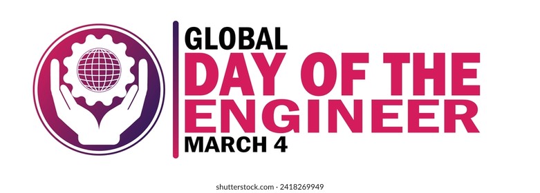 Global Day Of The Engineer Vector Illustration. March 4. Suitable for greeting card, poster and banner.