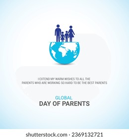 Global Day of Parents. Parents day creative ads