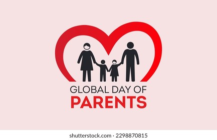 Global day of parents, june 1. Vector template for banner, greeting card, poster of global day of parents. Vector illustration.