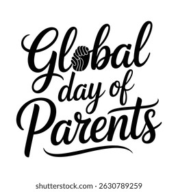 Dia Global dos Pais - Tipografia Citação para T-Shirt ilustração de letras vetoriais, caligrafia de pincel moderna manuscrita para convite e cartão de saudação, impressões e cartazes.