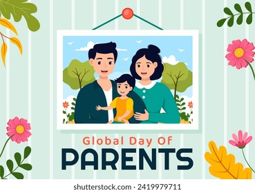 Global Day of Parents Vector Illustration with Importance of Being a Parenthood with Togetherness Mother Father Kids Concept in Flat Background