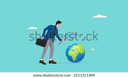 global economic analysis, world economic outlook, research for investment in various countries, Analyze job opportunities abroad, businessman with magnifying glass analyzing business in global economy