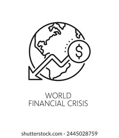 Global economic crisis and downturn line icon. Company crisis gander, economy money loss or financial bankruptcy problem linear vector pictogram with globe, dollar currency sign and down arrow