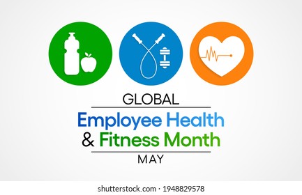 Global Employee Health And Fitness Month Is An International Observance Of Health And Fitness In The Workplace. Observed Each Year In May. Vector Illustration.