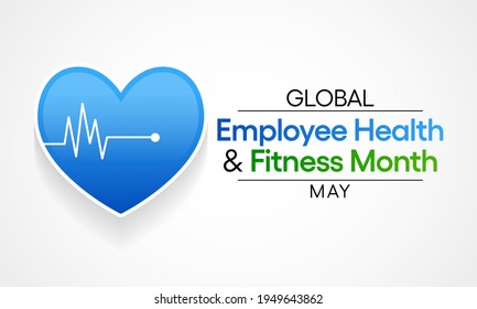 Global Employee Health And Fitness Month Is An International Observance Of Health And Fitness In The Workplace. Observed Each Year In May. Vector Illustration.