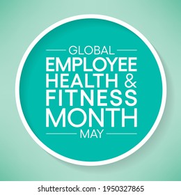 Global Employee Health And Fitness Month Is An International Observance Of Health And Fitness In The Workplace. Observed Each Year In May. Vector Illustration.