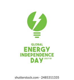 Global Energy Independence Day. July 10. White background. Green energy light bulb icon. Eps 10.