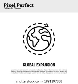 Global expansion thin line icon. Globe with around arrow. Globalization. Pixel perfect, editable stroke. Vector illustration.