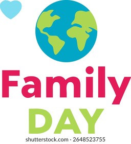 Global Family Day illustration with world globe, family icon, and typography design. Vector graphic on white background.
