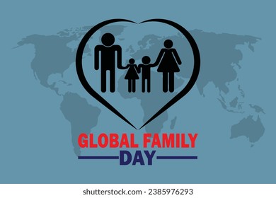 Global Family Day Vector illustration. Holiday concept. Template for background, banner, card, poster with text inscription.