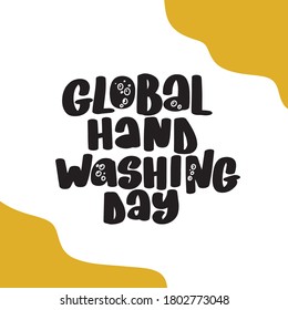 Global Handwashing Day concept, 15 October. Hand sketched calligraphy text as logotype, badge icon. Template for postcard, invitation, poster, banner. Lettering typography on white background. 