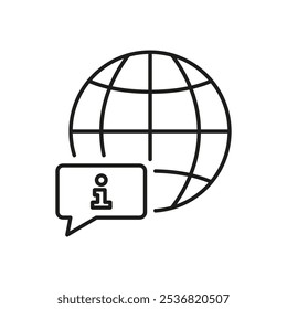 Icono de línea de información global con globo y burbuja de discurso. Información mundial y símbolo de contorno de Asistencia. Conocimiento y asistencia. Trazo Editable. Ilustración vectorial aislada.