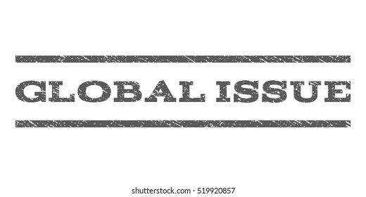 Global Issue watermark stamp. Text caption between horizontal parallel lines with grunge design style. Rubber seal stamp with dirty texture. Vector grey color ink imprint on a white background.