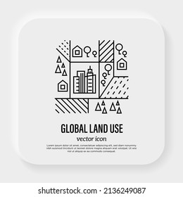 Global Land Use Thin Line Icon. Deforestation, Agriculture, Industrial Damage, Livestock, Overpopulated Cities. Vector Illustration.