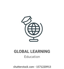 Global learning outline vector icon. Thin line black global learning icon, flat vector simple element illustration from editable online learning concept isolated on white background