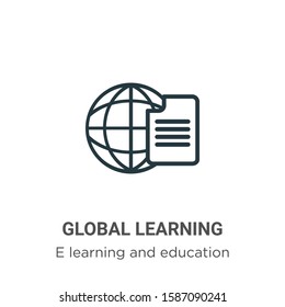 Global learning outline vector icon. Thin line black global learning icon, flat vector simple element illustration from editable e learning concept isolated on white background