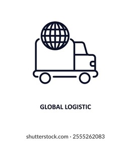 global logistic outline icon.  Thin line icon from delivery and logistic collection. Editable vector isolated on white background