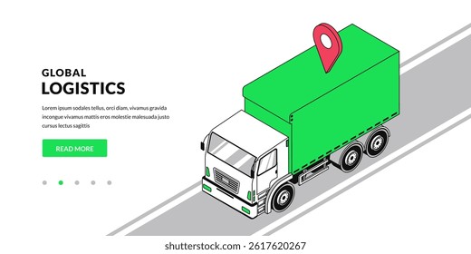 Global logistics, business shipping delivery concept. Vector 3d isometric illustration of truck with geolocation symbol for web landing page, banner design