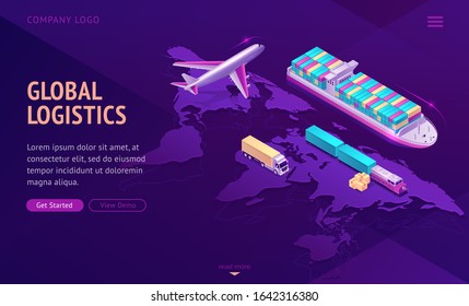 Global logistics isometric landing page. Transport delivery company service, cargo import export by ship, airplane, truck, train land and air goods world transportation business, 3d vector web banner